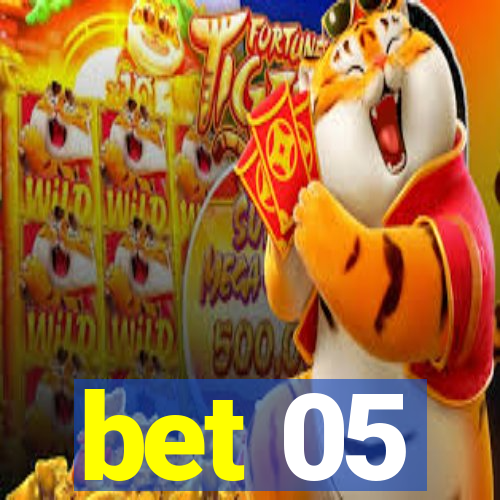 bet 05